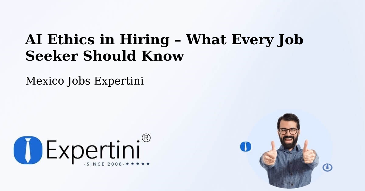 AI Ethics in Recruitment & Hiring – Monterrey - Monterrey, Mexico Jobs Expertini